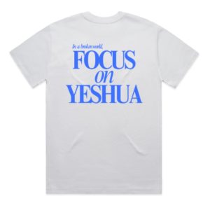 'Focus On Yeshua' Tee - White
